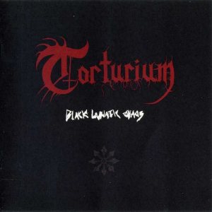 Torturium - Black Lunatic Chaos