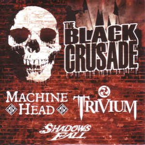Machine Head / Shadows Fall / Trivium - The Black Crusade