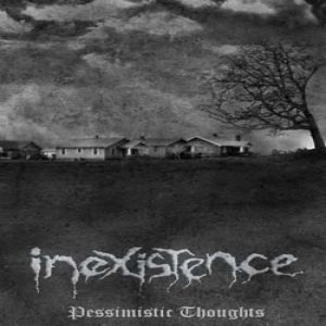 Inexistence - Pessimistic Thoughts