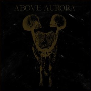 Above Aurora - Onwards Desolation