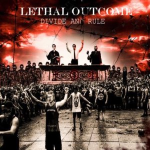 Lethal Outcome - Divide and Rule