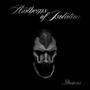 Anthems of Isolation - Illusions