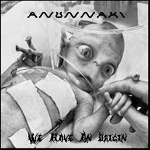 Anunnaki - We Have an Origin