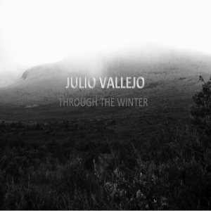 Julio Vallejo - Through the Winter