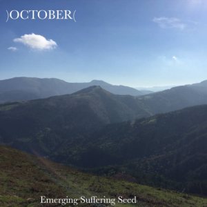 )October( - Emerging Suffering Seed