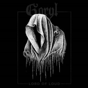 Goryl - Lord of Loud