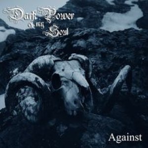 Dark Power of My Soul - Against