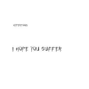 Hypertoad - I Hope You Suffer