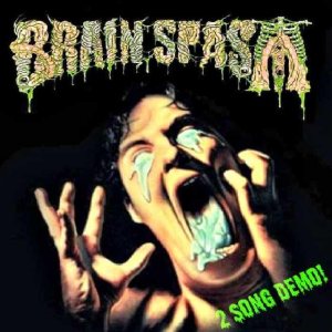 Brain Spasm - 2 Song Demo!