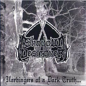 Shadow of the Destroyer - Harbingers of a Dark Truth