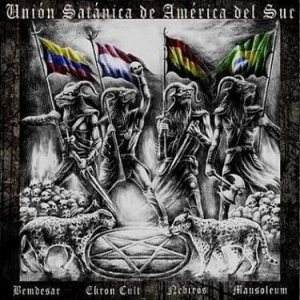 Ekron Cult / Mausoleum / Nebiros - Unión Satánica de América del Sur