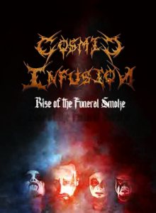 Cosmic Infusion - Rise of the Funeral Smoke