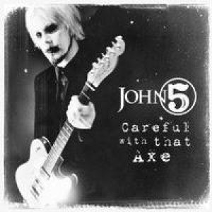 John 5 - Careful With That Axe