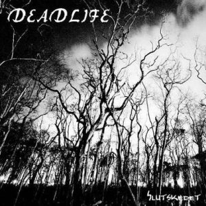 Deadlife - Slutskedet