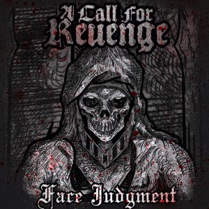 A Call For Revenge - Face Judgement