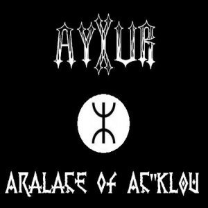 Ayyur - Aralaçe of Aç'klou