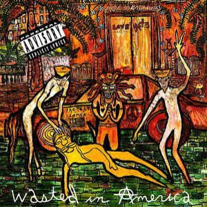 Love/Hate - Wasted in America