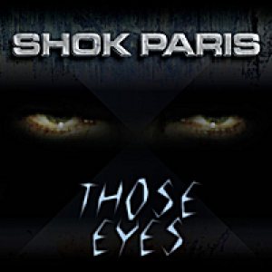Shok Paris - Those Eyes