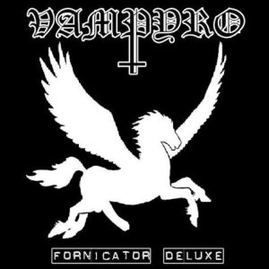 Vampyro - Fornicator Deluxe