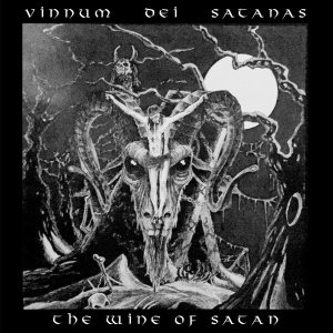 Various Artists - Vinnum Dei Satanas: the Wine of Satan