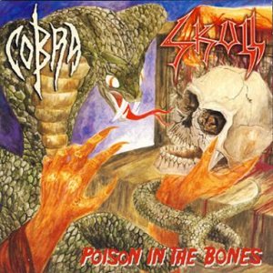 Skull / Cobra - Poison in the Bones