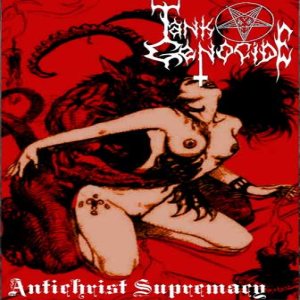 Tank Genocide - Antichrist Supremacy