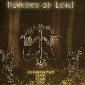 Hordes of Loki - Resurrected Pride Once Lost