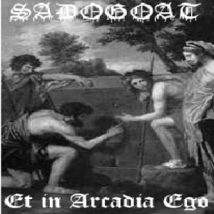 Sadogoat - Et in Arcadia Ego
