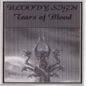 Bloody Sign - Tears of Blood
