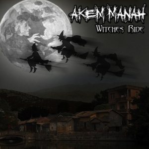 Akem Manah - Witches Ride