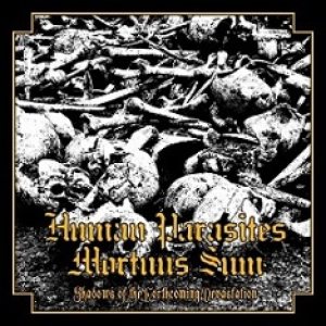 Mortuus Sum / Human Parasites - Shadows of the Forthcoming Devastation