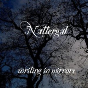 Nattergal - Writing in Mirrors