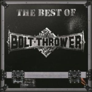 Bolt Thrower - The Best of Bolt Thrower