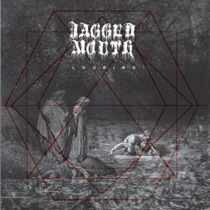 Jagged Mouth - Louring