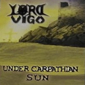 Lord Vigo - Under Carpathian Sun