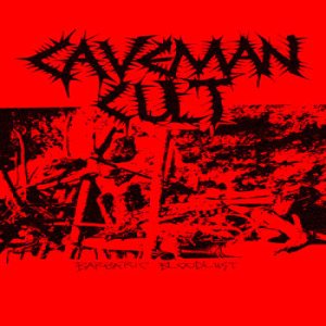 Caveman Cult - Barbaric Bloodlust