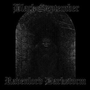 Ravenlord Darkstorm / Black September - Black September / Ravenlord Darkstorm