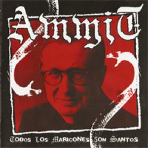Ammit - Todos los maricones son santos