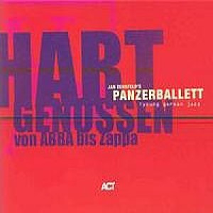 Panzerballett - Hart Genossen Von Abba Bis Zappa