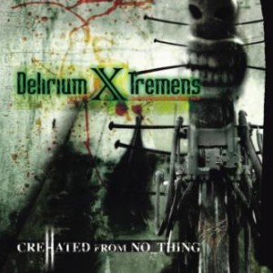 Delirium X Tremens - CreHated from No_Thing