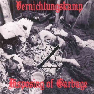 Vernichtungskamp - Disposing of Garbage