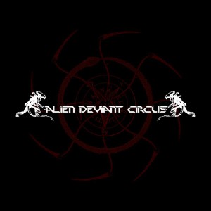 Alien Deviant Circus - Your End Is in [y]our Hands