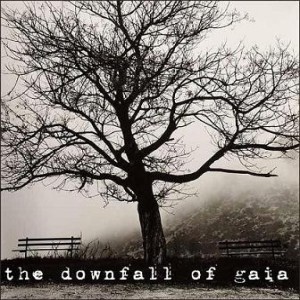 Downfall of Gaia - The Downfall of Gaia