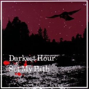 Darkest Hour - Darkest Hour / Set My Path