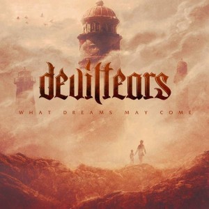 Deviltears - What Dreams May Come