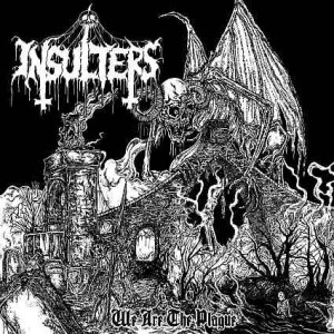 Insulters - We Are the Plague