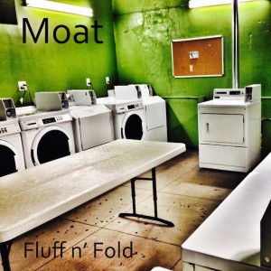 Moat - Fluff n' Fold