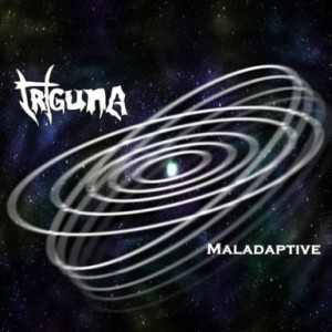 Triguna - Maladaptive
