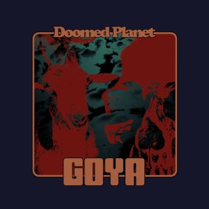 Goya - Doomed Planet