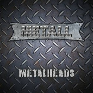 Metall - Metal Heads